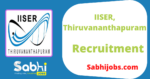 IISER Thiruvananthapuram Recruitment