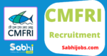 CMFRI recruitment